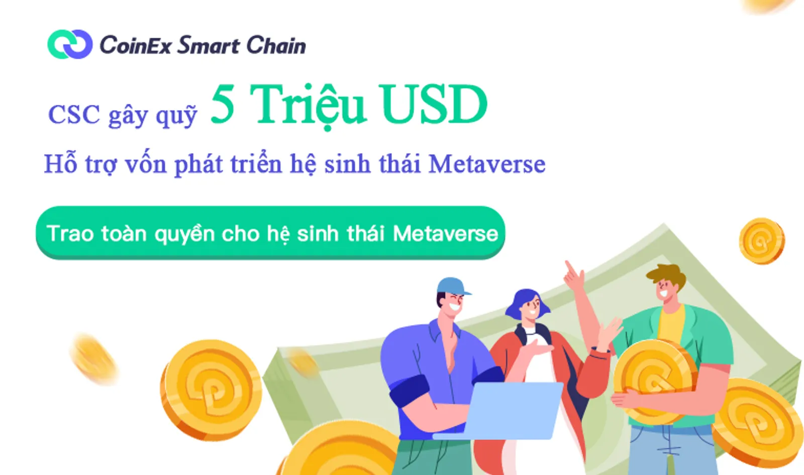 CoinEx Smart Chain (CSC) lập quỹ đầu tư 5 triệu USD vào metaverse