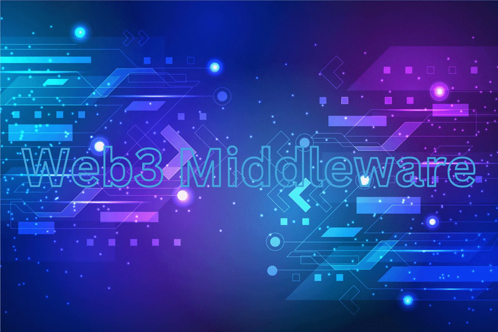 Web3 Middleware: почему промежуточное ПО имеет крайне важное значение для Web3?