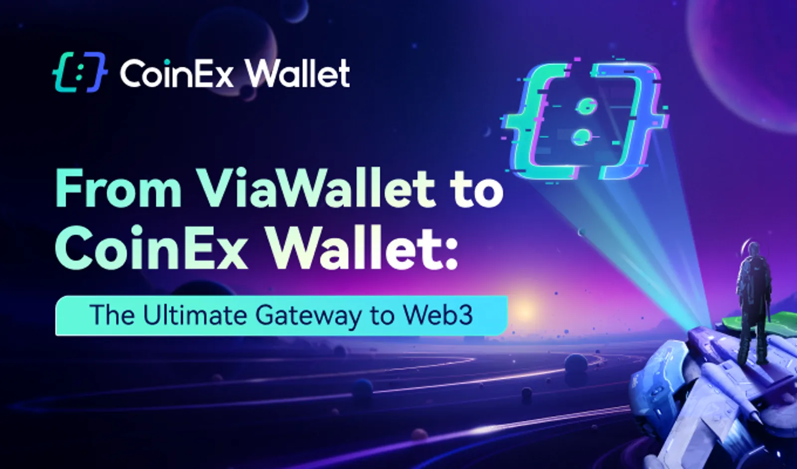 Từ ViaWallet đến CoinEx Wallet: Cánh cổng đến thế giới Web3