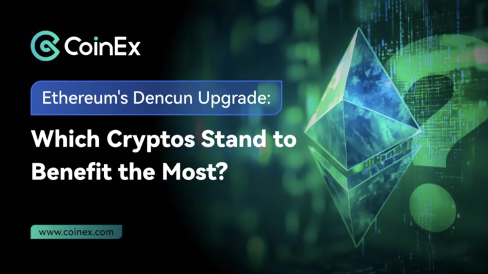 Ethereum Dencunアップグレード：最も恩恵を受ける暗号資産は？