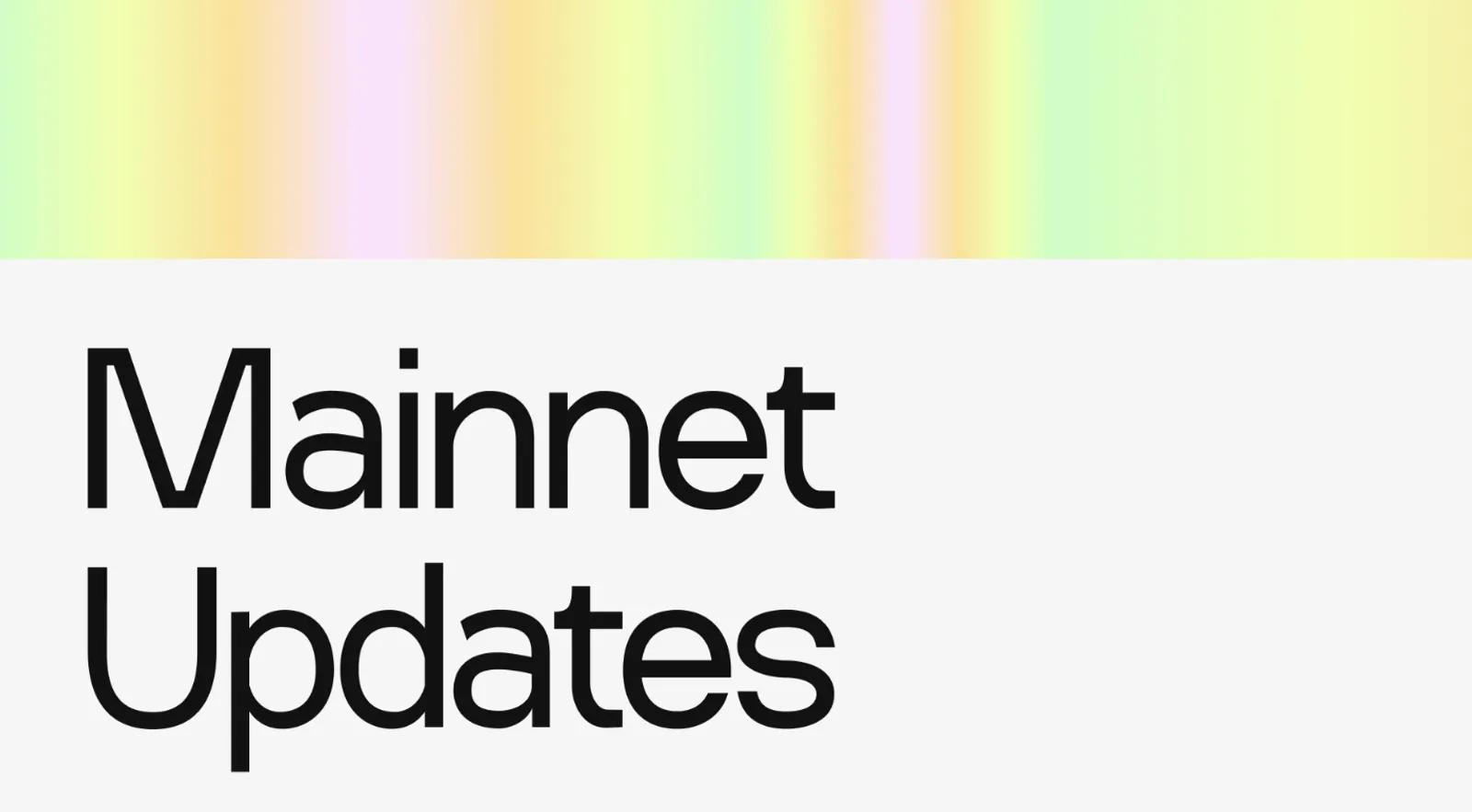Mainnet Updates