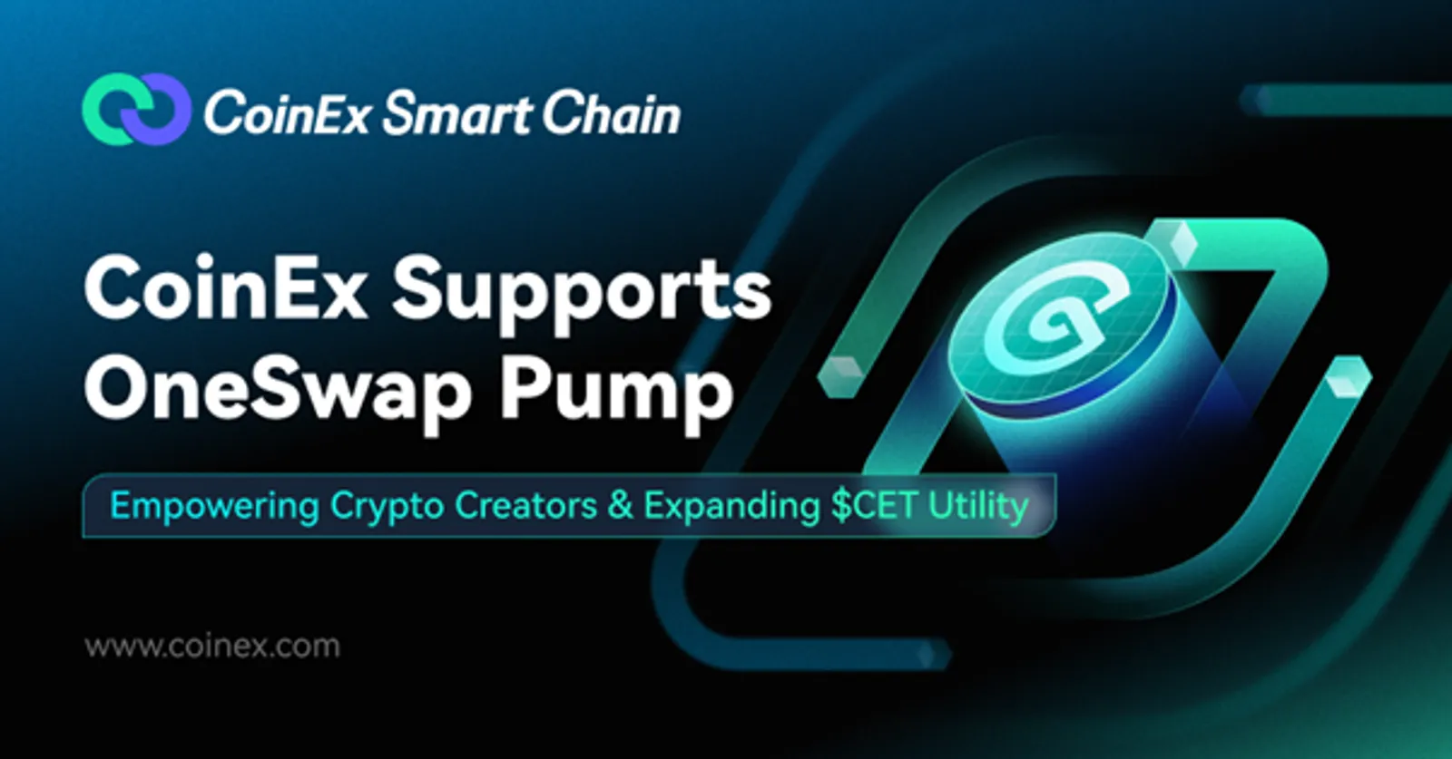 CoinEx تدعم  OneSwap Pump: لتعزيز قدرات مبتكري العملات المشفرة وتوسيع استخدامات CET$