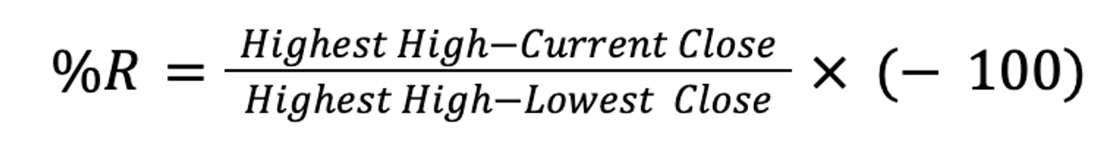 The Williams %R is calculated using the following formula