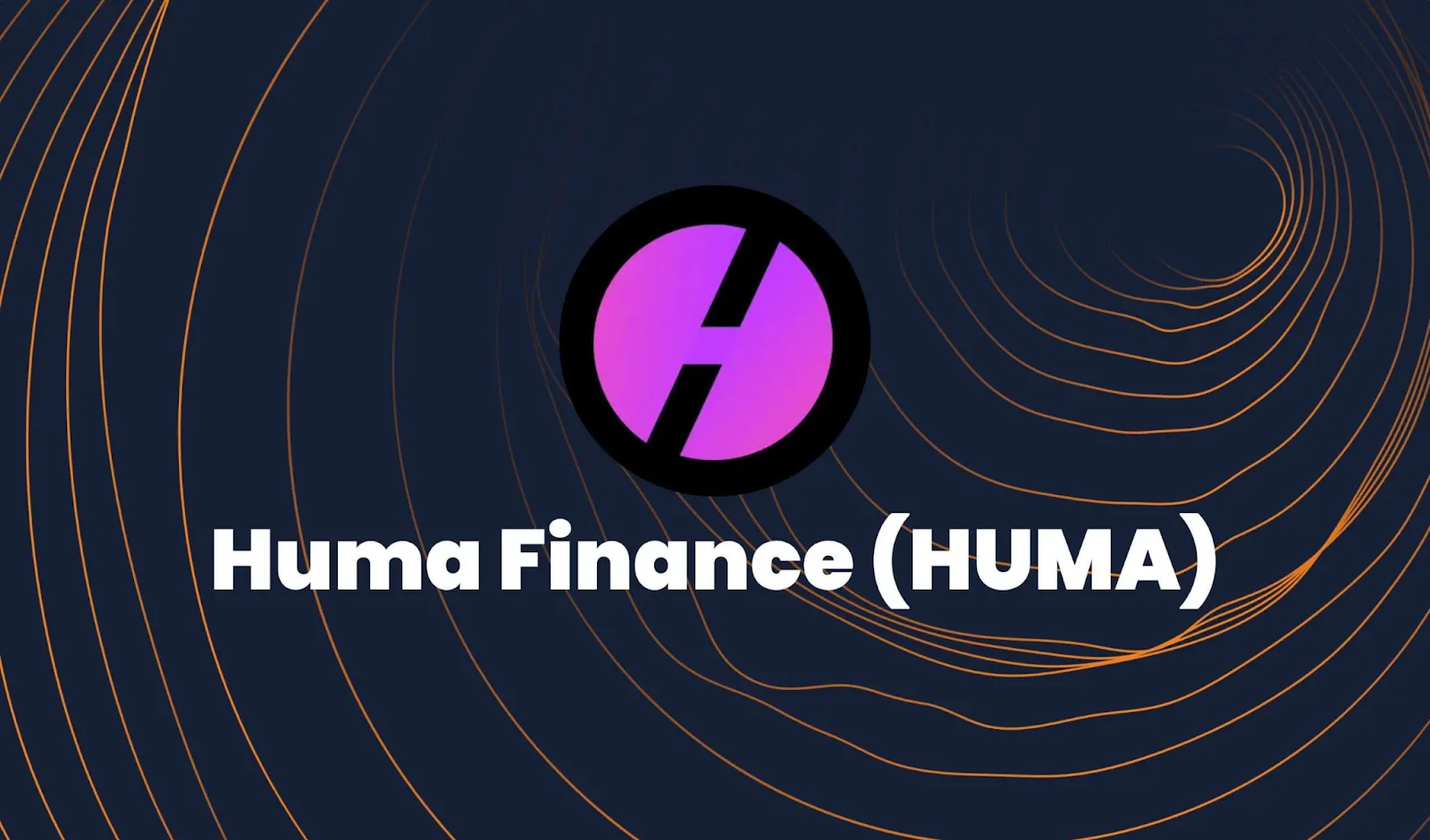 What Is Huma Finance (HUMA)?